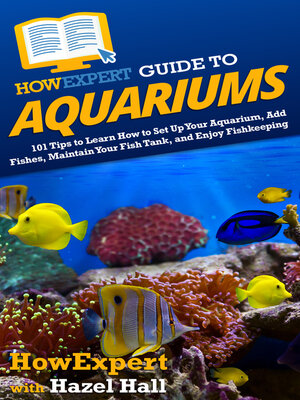 cover image of HowExpert Guide to Aquariums